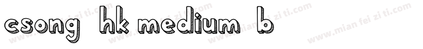 csong3hk medium-b5字体转换